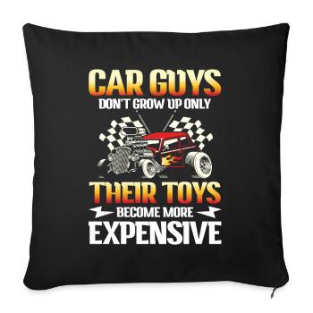Car Guys Don't Grow Up Only Their Toys Expensive - Sofakissenbezug 45 x 45 cm - Schwarz - Vorne