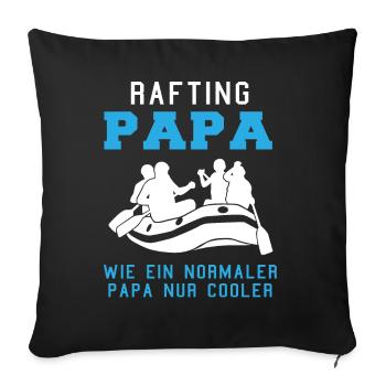 Rafting Papa Spruch Wassersport Geschenk Herren - Sofakissenbezug 45 x 45 cm - Schwarz - Vorne