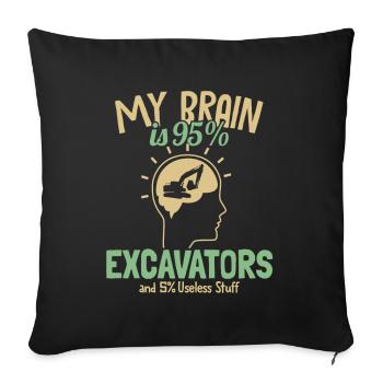 My Brain is 95% Excavators Excavator Seilbagger - Sofakissenbezug 45 x 45 cm - Schwarz - Vorne