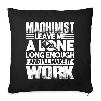 Machinist Machinist Leave Me Alone - Sofa pillowcase 17,3'' x 17,3'' (45 x 45 cm) - black - Front