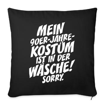 90er Jahre Kostüm Ist In Der Wäsche 90s Party 90er - Sofakissenbezug 45 x 45 cm - Schwarz - Vorne