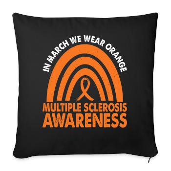 In March we wear orange multiple sclerosis - Sofa pillowcase 17,3'' x 17,3'' (45 x 45 cm) - black - Front