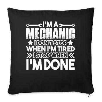 Mechanic Mechanic I Stop When I'm Done - Sofa pillowcase 17,3'' x 17,3'' (45 x 45 cm) - black - Front