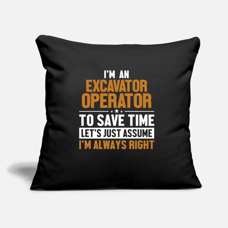 Excavator Operator Let's Assume I'm Right Sofakissenbezug 45 x 45 cm