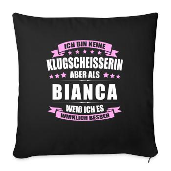 Name Bianca Vorname Klugscheisserin Namenstag - Sofakissenbezug 45 x 45 cm - Schwarz - Vorne