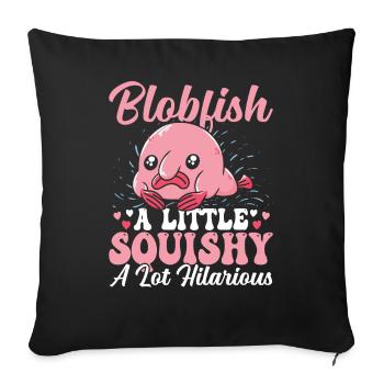 Blobfish Little Squishy Blobfishes Besitzer - Sofakissenbezug 45 x 45 cm - Schwarz - Vorne