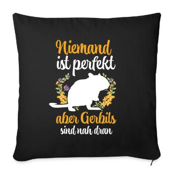 Rennmaus ist nicht perfekt Rennratte Gerbil - Sofakissenbezug 45 x 45 cm - Schwarz - Vorne
