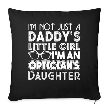 I'm An Optician's Daughter - Sofa pillowcase 17,3'' x 17,3'' (45 x 45 cm) - black - Front