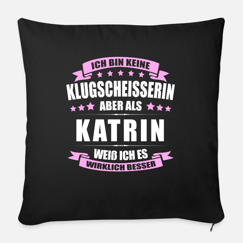 Name Katrin Vorname Klugscheisserin Namenstag - Sofakissenbezug 45 x 45 cm - Schwarz