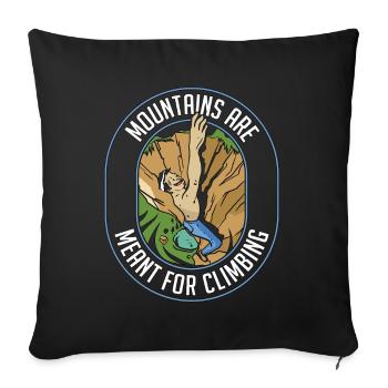 Rock Climbing Mountains Are Meant For Bouldering - Sofa pillowcase 17,3'' x 17,3'' (45 x 45 cm) - black - Front