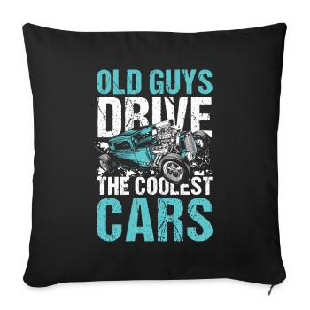 Old Guys Drive The Coolest Cars - Sofakissenbezug 45 x 45 cm - Schwarz - Vorne