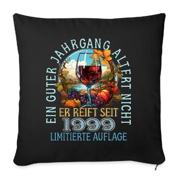 24. Geburtstag 1999 24er Guter Jahrgang - Sofakissenbezug 45 x 45 cm - Schwarz - Vorne