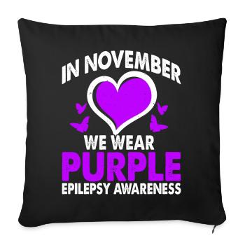 In November we wear Purple Epilepsy Awareness - Sofa pillowcase 17,3'' x 17,3'' (45 x 45 cm) - black - Front