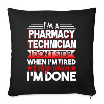 Pharmacy Technician I'm Stop When I'm Done - Sofa pillowcase 17,3'' x 17,3'' (45 x 45 cm) - black - Front
