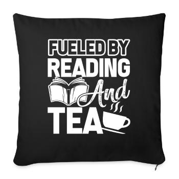Reading Fueled By Reading And Tea - Sofa pillowcase 17,3'' x 17,3'' (45 x 45 cm) - black - Front