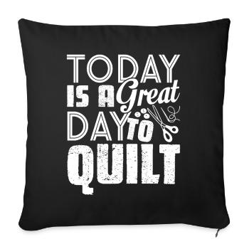 Quilting Today Great Day To Quilt - Sofa pillowcase 17,3'' x 17,3'' (45 x 45 cm) - black - Front