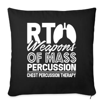 Respiratory Therapist Weapons Of Mass Percussion - Sofa pillowcase 17,3'' x 17,3'' (45 x 45 cm) - black - Front