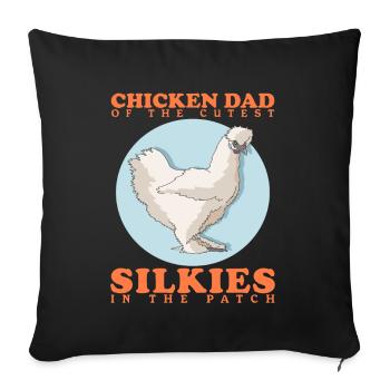 Silk Chicken Dad Silkie Chicken Silk Chickens Gift - Sofa pillowcase 17,3'' x 17,3'' (45 x 45 cm) - black - Front