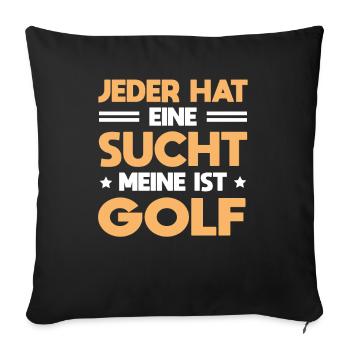 Golfspieler Golfen Golfspielen Meine Sucht Golf - Sofakissenbezug 45 x 45 cm - Schwarz - Vorne