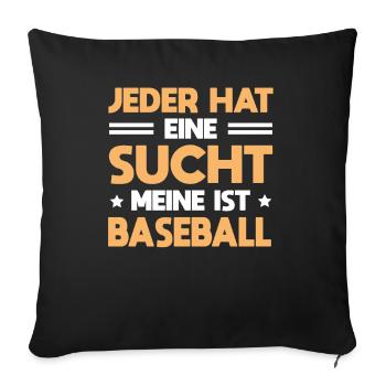 Baseballer Jeder Hat Eine Sucht Meine Ist Baseball - Sofakissenbezug 45 x 45 cm - Schwarz - Vorne