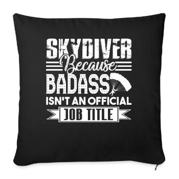 Skydiver Because Badass Isn't An Official Job - Sofa pillowcase 17,3'' x 17,3'' (45 x 45 cm) - black - Front