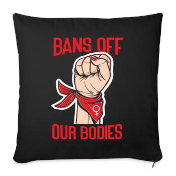 Les féministes bannissent nos corps - Housse de coussin décorative 45 x 45 cm - noir - Devant