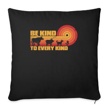 Be Kind To Every Kind Welfare Rights Lover Animal - Sofa pillowcase 17,3'' x 17,3'' (45 x 45 cm) - black - Front