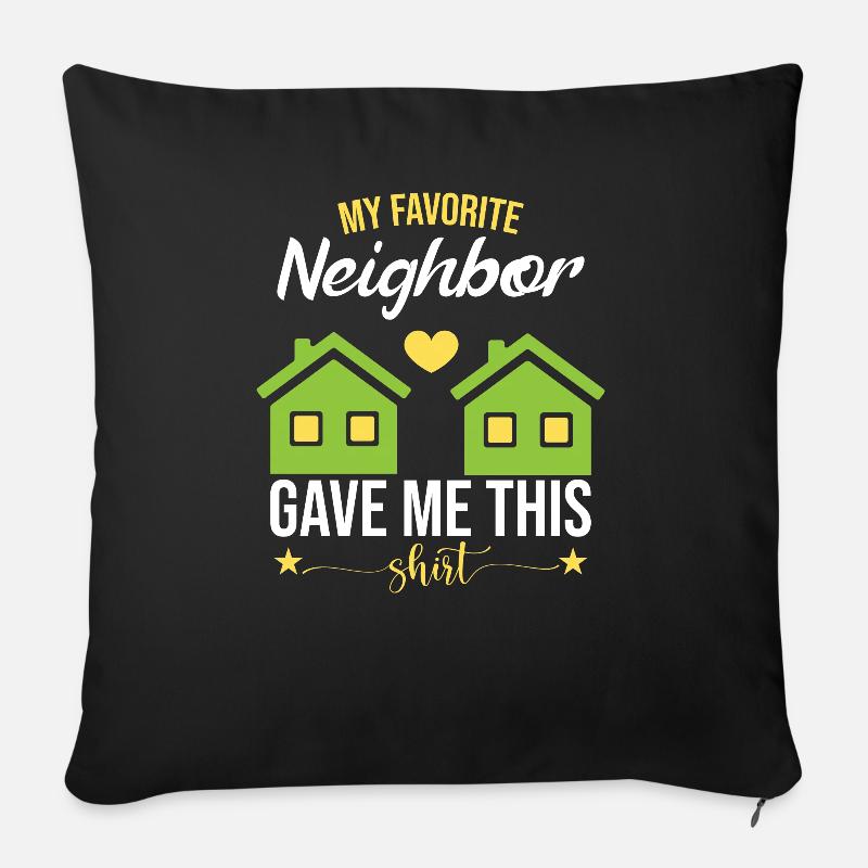 Lustige Nachbar T-Shirts Nachbarschaft - Sofakissenbezug 45 x 45 cm - Schwarz