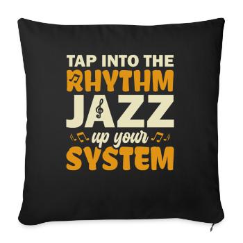 Tap into the Rhythm Jazz Up your - Jazz Musicians - Sofa pillowcase 17,3'' x 17,3'' (45 x 45 cm) - black - Front