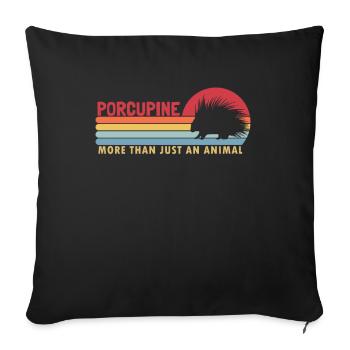 Porcupine more than an Animal Spiked Animal Lover - Sofa pillowcase 17,3'' x 17,3'' (45 x 45 cm) - black - Front