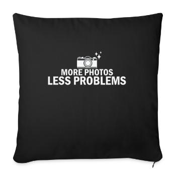 More Photos Less Problem Photographer Camera - Sofa pillowcase 17,3'' x 17,3'' (45 x 45 cm) - black - Front