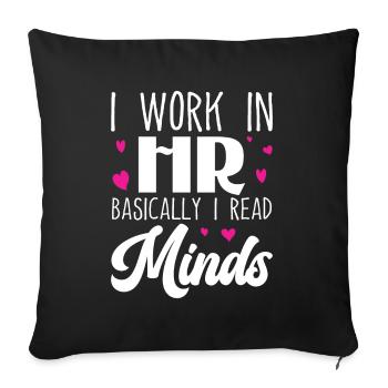 I Work in HR Basically I Read Minds - HR - Sofa pillowcase 17,3'' x 17,3'' (45 x 45 cm) - black - Front