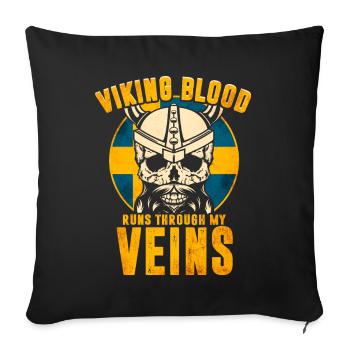 Viking blood runs through my veins - Sweden - Sofa pillowcase 17,3'' x 17,3'' (45 x 45 cm) - black - Front