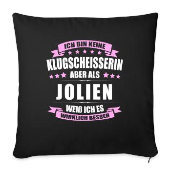 Name Jolien Vorname Klugscheisserin Namenstag - Sofakissenbezug 45 x 45 cm - Schwarz - Vorne