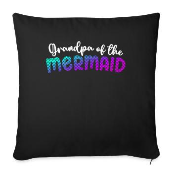 Grandpa Of The Mermaid Girl Family Matching - Sofa pillowcase 17,3'' x 17,3'' (45 x 45 cm) - black - Front