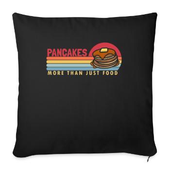 Pancakes more than Food Recipes Griddlecake - Sofa pillowcase 17,3'' x 17,3'' (45 x 45 cm) - black - Front