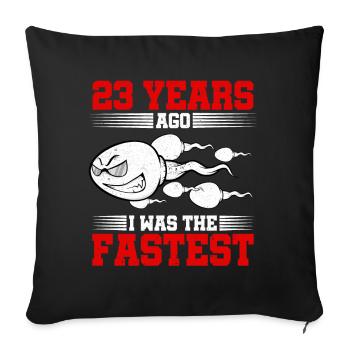 23 years ago I Was The Fastest - Sofa pillowcase 17,3'' x 17,3'' (45 x 45 cm) - black - Front