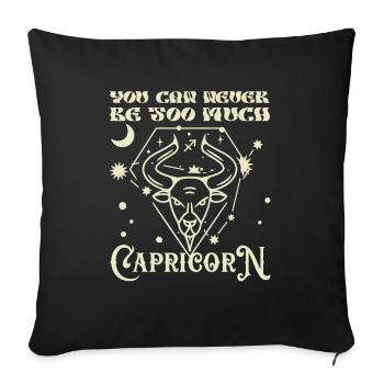 Astrology Never Too Much Capricorn Esotericism - Sofa pillowcase 17,3'' x 17,3'' (45 x 45 cm) - black - Front