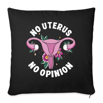 Feminist No Uterus No Opinion - Sofa pillowcase 17,3'' x 17,3'' (45 x 45 cm) - black - Front