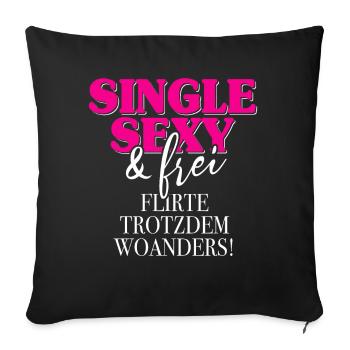 Single Sexy Frei Flirte Woanders Anti Anmache Solo - Sofakissenbezug 45 x 45 cm - Schwarz - Vorne