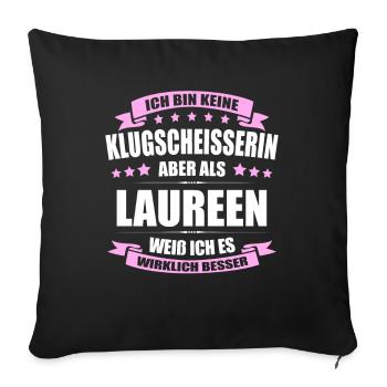 Name Laureen Vorname Klugscheisserin Namenstag - Sofakissenbezug 45 x 45 cm - Schwarz - Vorne