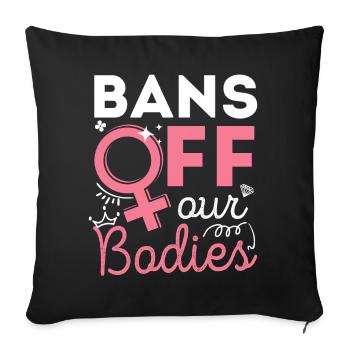 Les féministes bannissent leur corps - Housse de coussin décorative 45 x 45 cm - noir - Devant