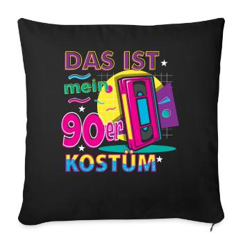 Das ist mein 90er Kostüm - Sofakissenbezug 45 x 45 cm - Schwarz - Vorne