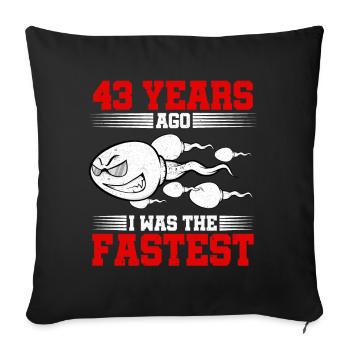 43 years ago I was the fastest - Sofa pillowcase 17,3'' x 17,3'' (45 x 45 cm) - black - Front