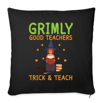 Grimmige gute Lehrer Trick & Teach Halloween - Sofakissenbezug 45 x 45 cm - Schwarz - Vorne