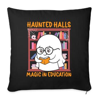 Haunted Halls Magie in der Bildung Lehrer Hallowee - Sofakissenbezug 45 x 45 cm - Schwarz - Vorne