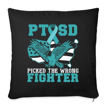PTBS hat sich den falschen Kämpfer ausgesucht - Sofakissenbezug 45 x 45 cm - Schwarz - Vorne