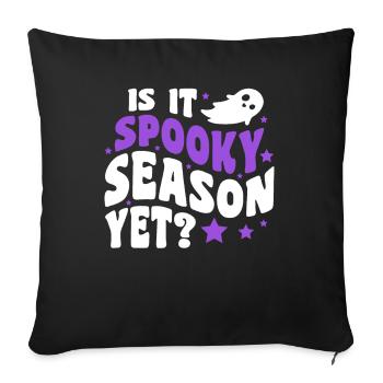 Is It Spooky Season Yet? - Halloween Kürbis - Sofakissenbezug 45 x 45 cm - Schwarz - Vorne