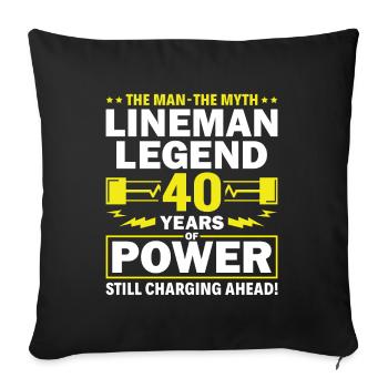 Lineman Legend - Celebrating 40 Years of Power! - Sofa pillowcase 17,3'' x 17,3'' (45 x 45 cm) - black - Front