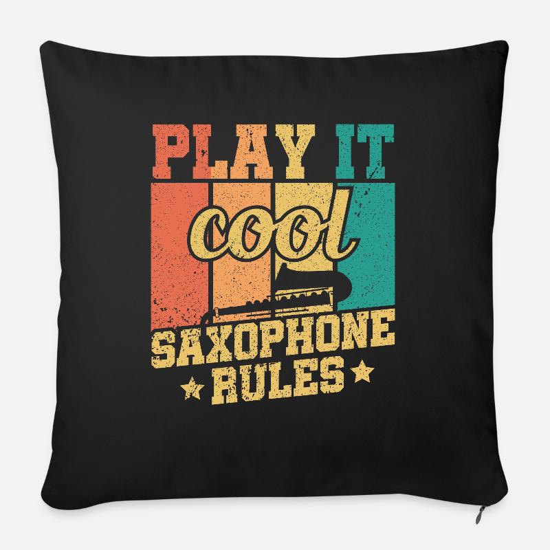 Play it Cool Saxophone Rules - Jazz Musiker - Sofakissenbezug 45 x 45 cm - Schwarz